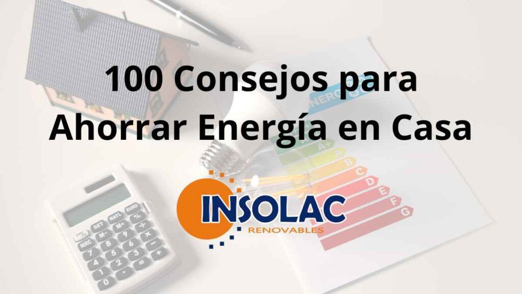 100 Consejos para Ahorrar Energía en Casa