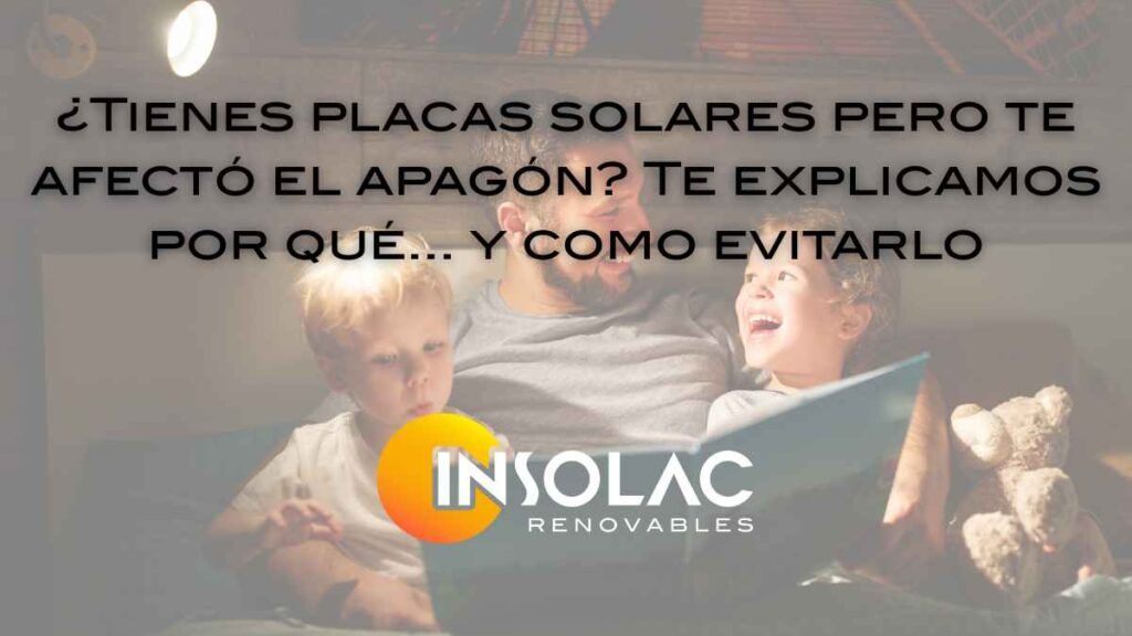 ¿Tienes placas solares pero te afectó el apagón?