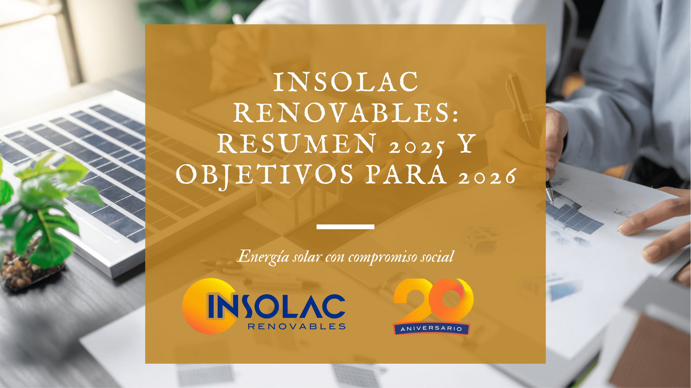 Insolac Renovables: resumen 2025 y objetivos para 2026